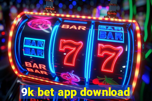 9k bet app download